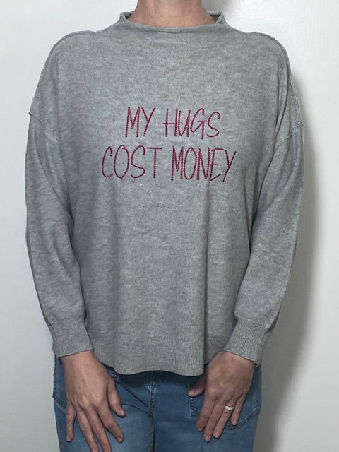 MY HUGS COST MONEY